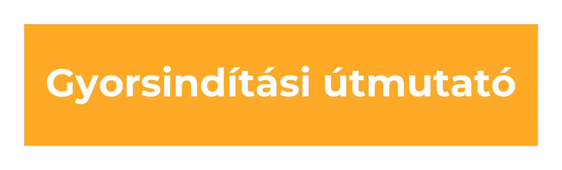 Gyorsindítási útmutató